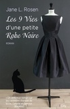 Jane L. Rosen - Les 9 vies d'une petite robe noire.