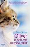 Sheila Norton - Oliver - Le petit chat au grand coeur.