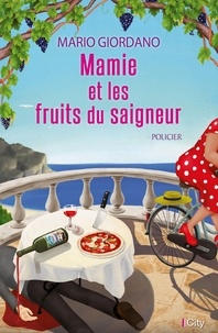 Mario Giordano - Mamie et les fruits du saigneur.