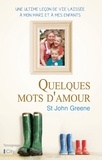 St John Greene - Quelques mots d'amour.