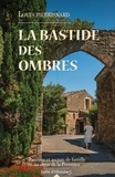 Louis Pierrisnard - La bastide des ombres.