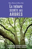 Marco Mencagli et Marco Nieri - La thérapie secrète des arbres.