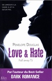 Penelope Douglas - Fall away Tome 1 : Love & Hate.
