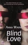 Anna Wayne - Blind Love.
