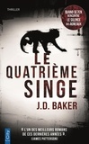 J. D. Barker - Le quatrième singe.