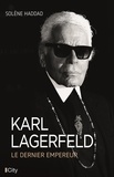 Solène Haddad - Karl Lagerfeld - Le dernier empereur.
