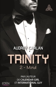 Audrey Carlan - Trinity Tome 2 : Mind.