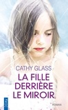 Cathy Glass - La fille derrière le miroir.