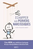 Marie-Françoise Barbot - Echapper aux pervers narcissiques.