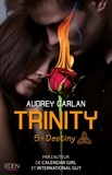 Audrey Carlan - Trinity Tome 5 : Destiny.