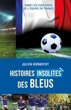 Julien Bonnefoy - Histoires insolites des Bleus.