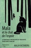 Mala Kacenberg - Mala et le chat de l'espoir.