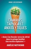 Anne-Lise Besnier - Chakras, tapioca et anxiolytiques.