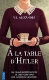 V-S Alexander - A la table d'Hitler.