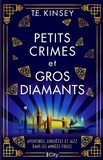 T. E. Kinsey - Petits crimes et gros diamants.