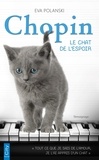 Eva Polanski - Chopin, le chat de l'espoir.