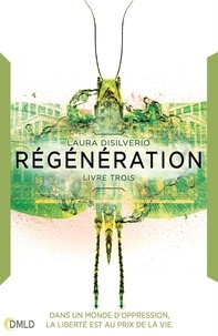 Laura DiSilverio - Régénération - Incubation T3.