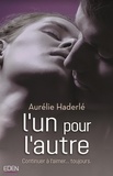 Aurélie Haderlé - L'un pour l'autre - Continuer à l'aimer... toujours..