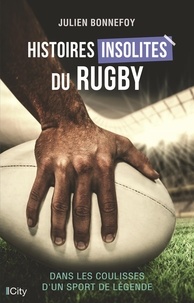 Julien Bonnefoy - Histoires insolites du rugby.