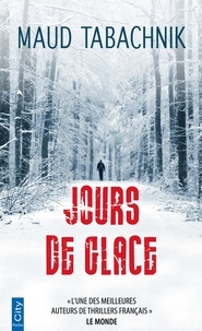 Maud Tabachnik - Jours de glace.