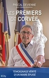 Pascal Devienne et Franck Bodereau - Les premiers de corvée - Témoignage vérité d'un maire épuisé.