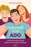 Stéphanie Banderier - Remotiver votre ado.