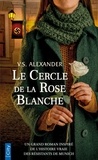 V.S. Alexander - Le Cercle de la Rose Blanche.