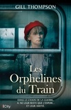 Gill Thompson - Les orphelines du train.