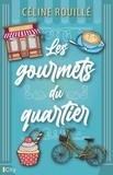 Céline Rouillé - Les gourmets du quartier.