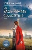 Soraya Lane - La sage-femme clandestine.