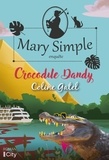 Coline Gatel - Crocodile dandy - Les enquêtes de Mary Simple T2.