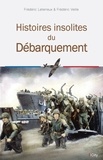 Frédéric Veille - Histoires insolites du Débarquement.