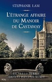 Stéphanie Lam - L'étrange affaire du Manoir de Castaway.