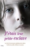 Megan Stephens - J'étais leur petite esclave.