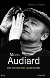 Sandro Cassati - Michel Audiard, une histoire sur grand écran.
