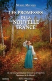 Muriel Meunier - Les promesses de la Nouvelle France.