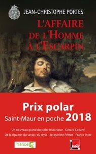 Jean-Christophe Portes - L'affaire de l'homme à l'escarpin (T.2) - Prix Polar de Saint Maur en Poche 2018.