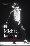 Pierre Pernez - Michael Jackson, la véritable histoire.