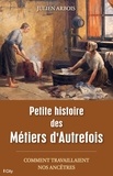 Julien Arbois - Petite histoire des Métiers d'Autrefois.