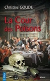 Christine Goude - La cour des poisons.