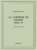 Alexandre Dumas - La comtesse de Charny IV.