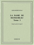 Alexandre Dumas - La dame de Monsoreau I.