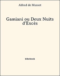 Alfred de Musset - Gamiani ou Deux Nuits d'Excès.