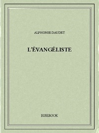 Alphonse Daudet - L'évangéliste.