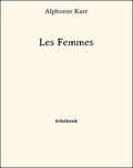 Alphonse Karr - Les Femmes.