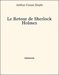 Arthur Conan Doyle - Le Retour de Sherlock Holmes.