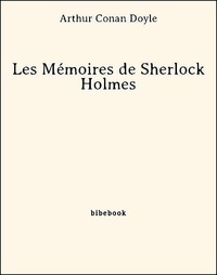 Arthur Conan Doyle - Les Mémoires de Sherlock Holmes.