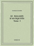 Charles Dickens - Le magasin d'antiquités I.