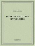 Emile Gaboriau - Le petit vieux des Batignolles.