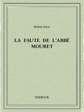 Emile Zola - La faute de l’abbé Mouret.